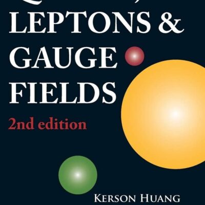 QUARKS LEPTONS AND GAUGE FIELDS, 2ND EDITION