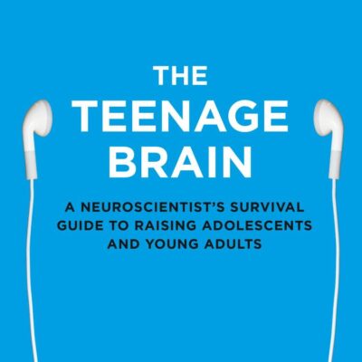 The Teenage Brain