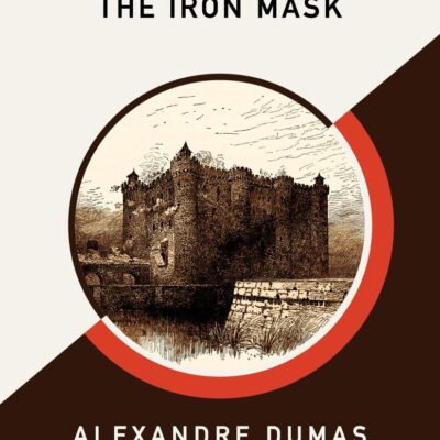 The Man in the Iron Mask (AmazonClassics Edition)