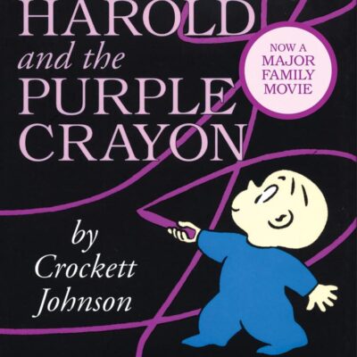 Harold and the Purple Crayon: A beloved classic children’s picture book – now featured in a major family movie in 2024, starring Zachary Levi! (Essential Picture Book Classics)