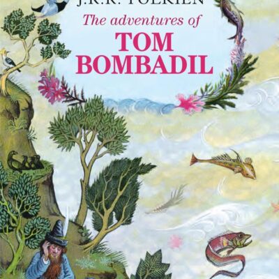 THE ADVENTURES OF TOM BOMBADIL