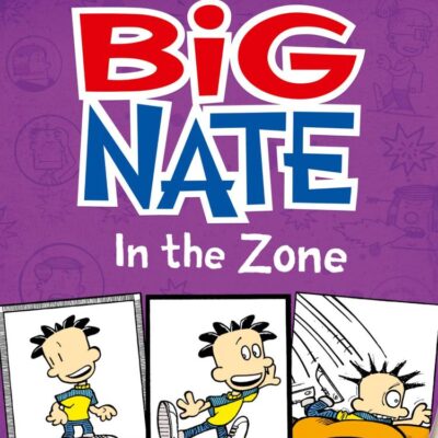 Big Nate In The Zone: Book 6