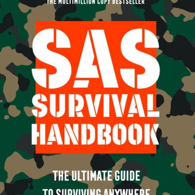 SAS Survival Handbook: The Definitive Survival Guide