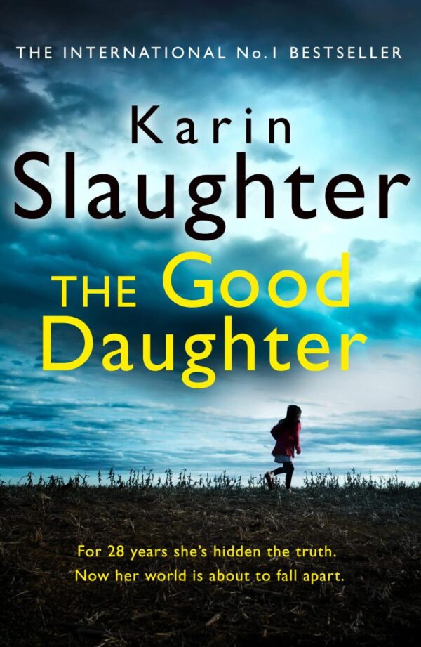 The Good Daughter: The gripping No. 1 Sunday Times bestselling psychological crime suspense thriller you won’t be able to put down!