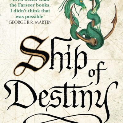 Ship of Destiny (The Liveship Traders, Book 3)