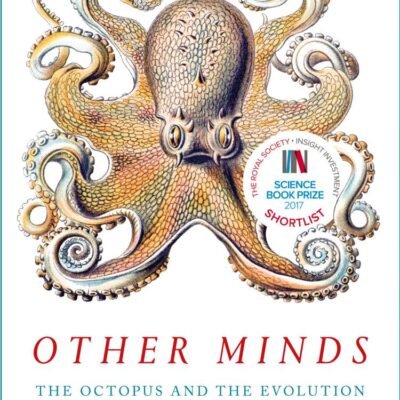Other Minds: The Octopus and the Evolution of Intelligent Life