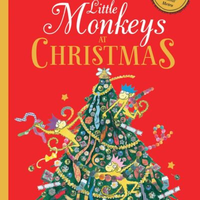 Three Little Monkeys at Christmas: A wickedly funny festive adventure!