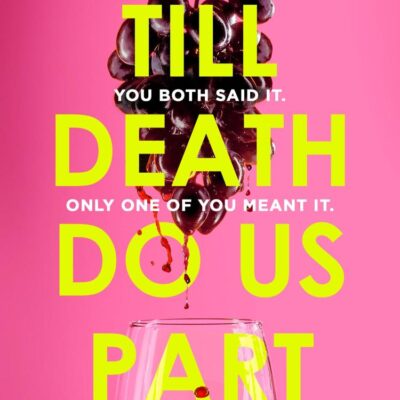 Till Death Do Us Part: The new gripping, sexy psychological suspense domestic thriller novel for 2025 – an instant USA Today and Canadian bestseller