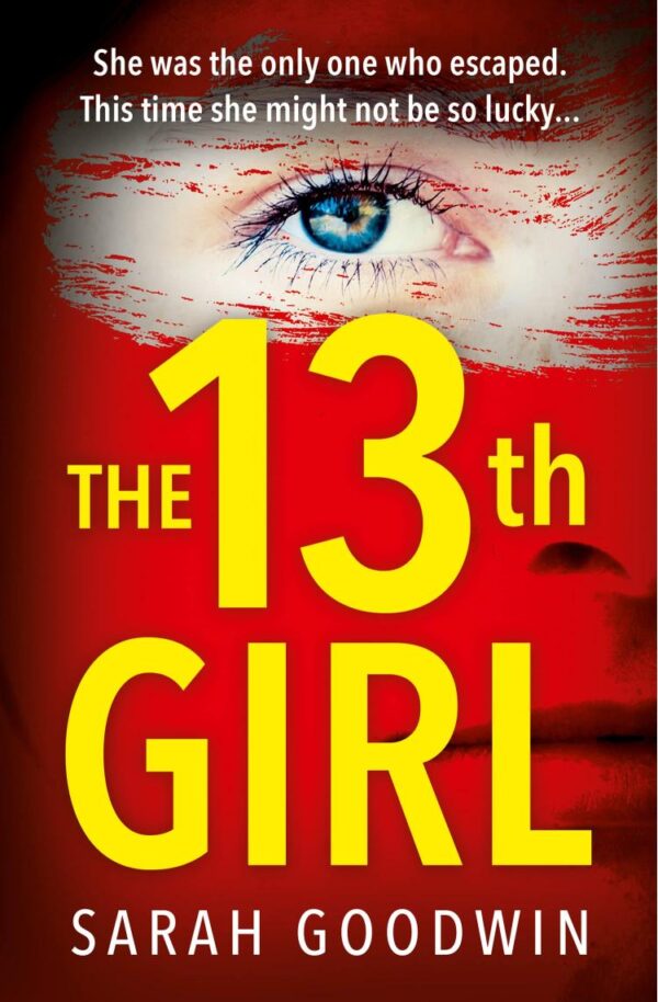 Thirteenth Girl: Why We Fall for Misinformation and How to Build Immunity: An absolutely unputdownable and gripping psychological thriller with a shocking twist: Book 2 (The Thriller Collection)