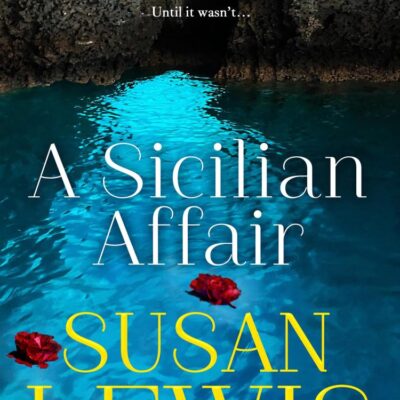 A Sicilian Affair: The thrilling, new emotional family drama for 2024 from the Sunday Times bestselling author