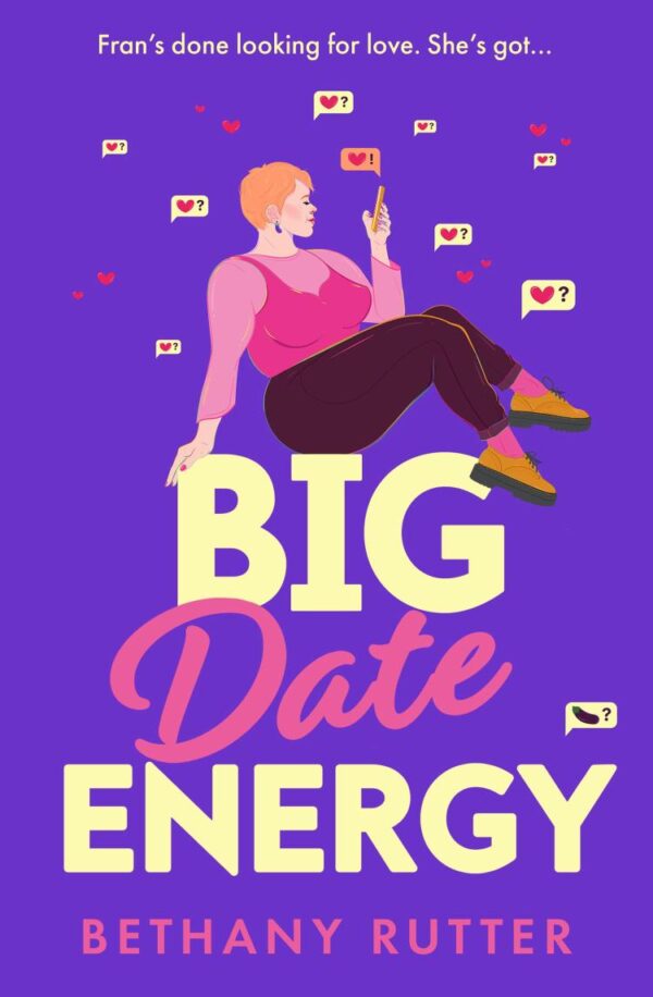 Big Date Energy: Your new favourite must-read rom com for 2024: romantic, laugh-out-loud funny and steamy