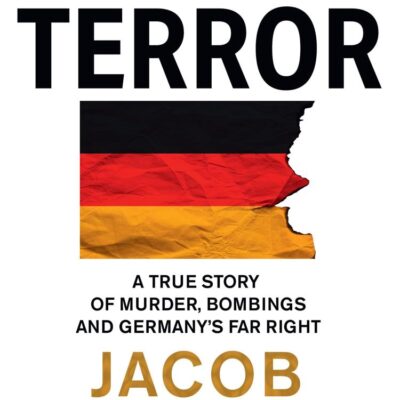 White Terror: A True Story of Murder, Bombings and Germany’s Far Right