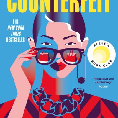 Counterfeit: A Reese Witherspoon Book Club Pick and New York Times BESTSELLER - the most exciting and addictive heist novel you’ll read this summer!