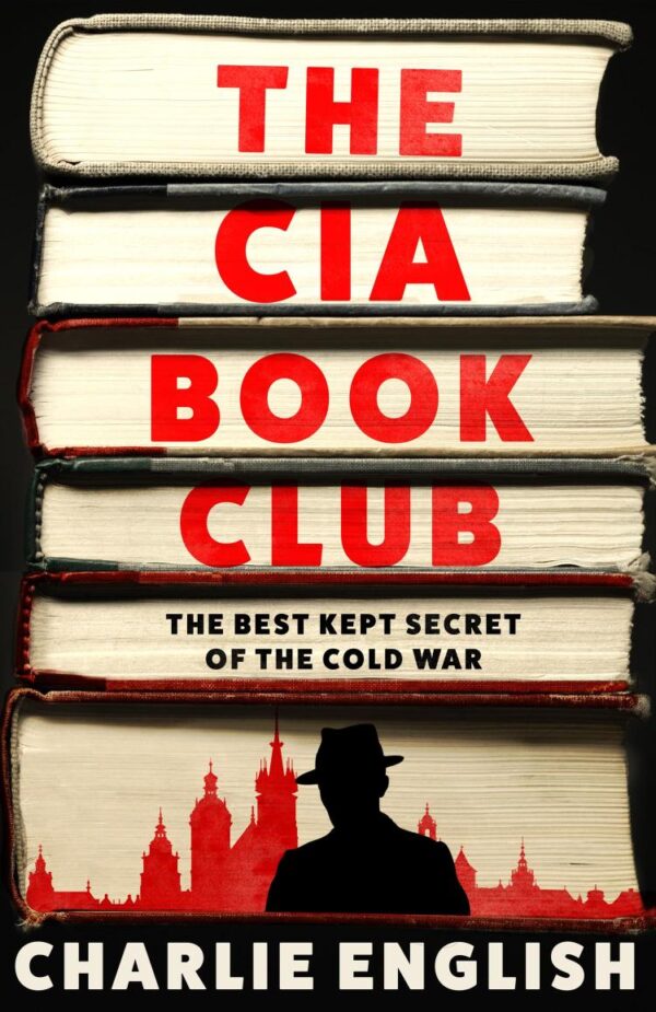 The Cia Book Club: The Best-Kept Secret of the Cold War