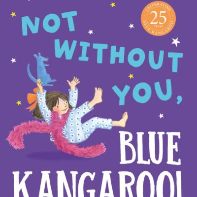 Not Without You, Blue Kangaroo: Life Lessons from the Early Greeks