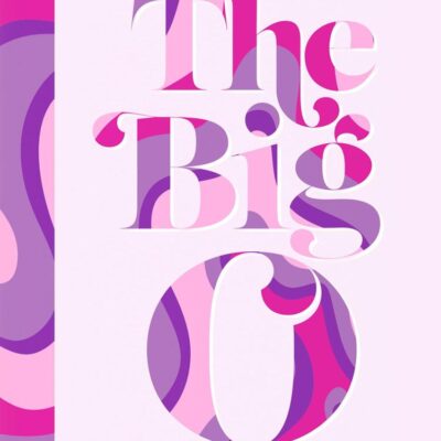 Big O: The Ultimate Sex and Relationship Guide from Twitter Guru and Laidbare Podcast Host Oloni