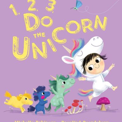 1, 2, 3, Do the Unicorn: A fun-filled illustrated bedtime counting picture book for children, new for 2024!