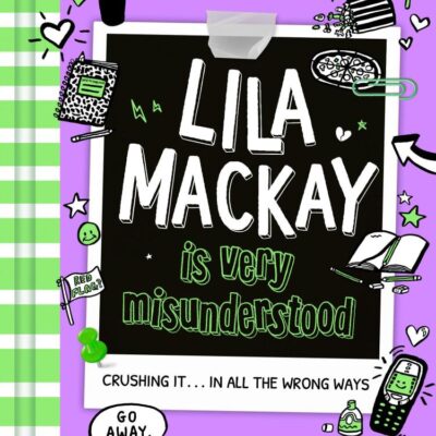 Lila Mackay is Very Misunderstood: New for 2025, the hilarious diary-style clean teen romance comedy – the first YA novel from Sunday Times best-selling author of The Why Mummy series: Book 1