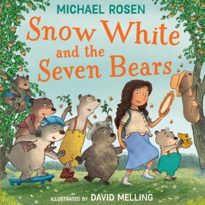 Snow White and the Seven Bears: A new fabulously funny twist on the classic children’s story – beautifully illustrated throughout!
