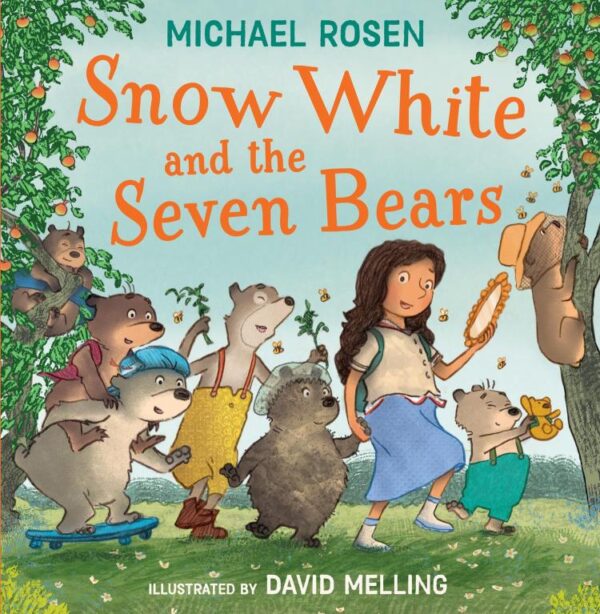 Snow White and the Seven Bears: A new fabulously funny twist on the classic children’s story – beautifully illustrated throughout!
