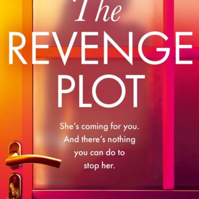 The Revenge Plot: A gripping psychological crime thriller from the No.1 Kindle bestselling author with a shock twist for 2025