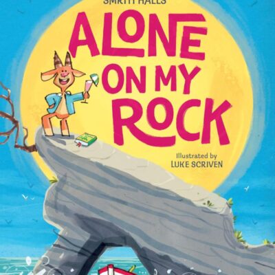 Alone on My Rock: A heart-warming new illustrated picture book – perfect for young readers