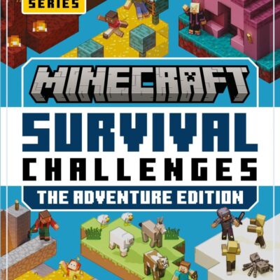 Minecraft Survival Challenges: An official Minecraft illustrated guide with over 30 exciting new ways to play and build in the game for 2025. Perfect for beginners, children and all gaming fans!