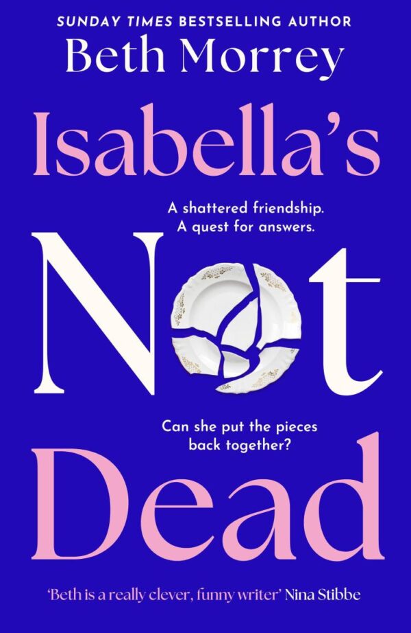 Isabella's Not Dead: From the Sunday Times bestselling author, the most funny, uplifting, life-affirming novel of 2025