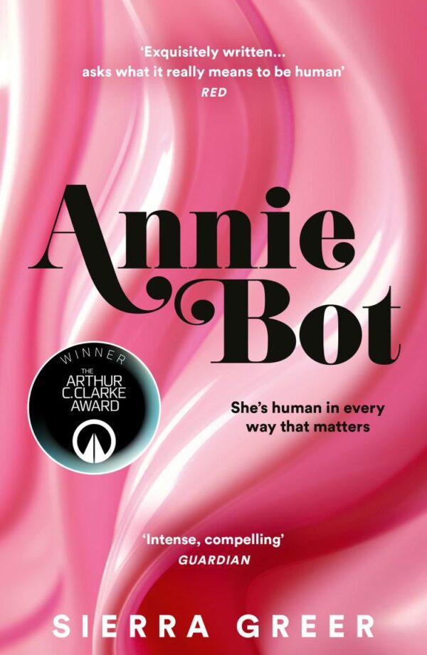 Annie Bot: WINNER of the 2025 Arthur C. Clarke Award