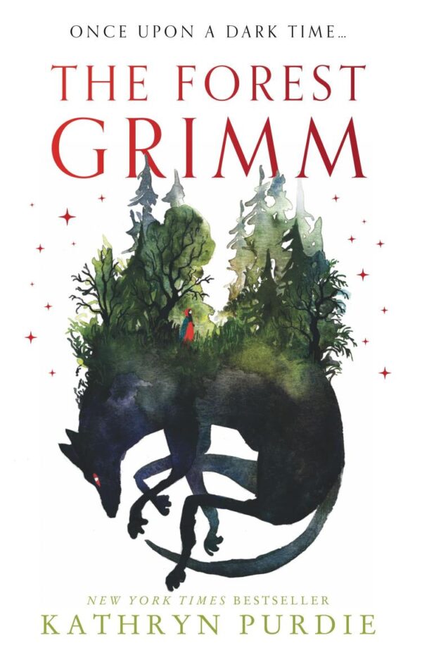 The Forest Grimm: A spellbinding new YA fairytale from #1 New York Times bestselling author Kathryn Purdie, breathing new life into folklore and myth – with a touch of magic all her own…
