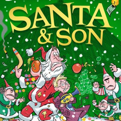 Santa & Son: New for 2025, a hilarious, illustrated Christmas adventure for young readers from bestselling children’s author David Walliams