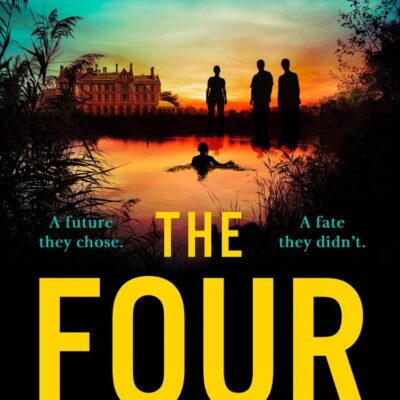 The Four: The instant Sunday Times best-seller and new must-read psychological dark academia thriller debut of 2025