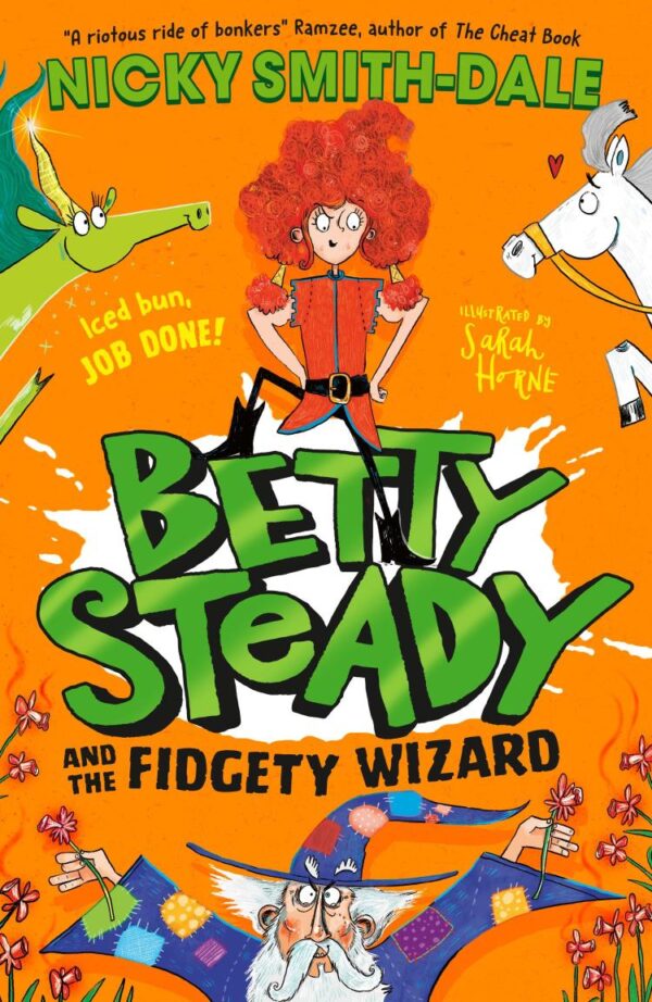 Betty Steady and the Fidgety Wizard: The third funny illustrated magical adventure for kids, new for 2025, perfect for fans of Mr Gum and Grimwood