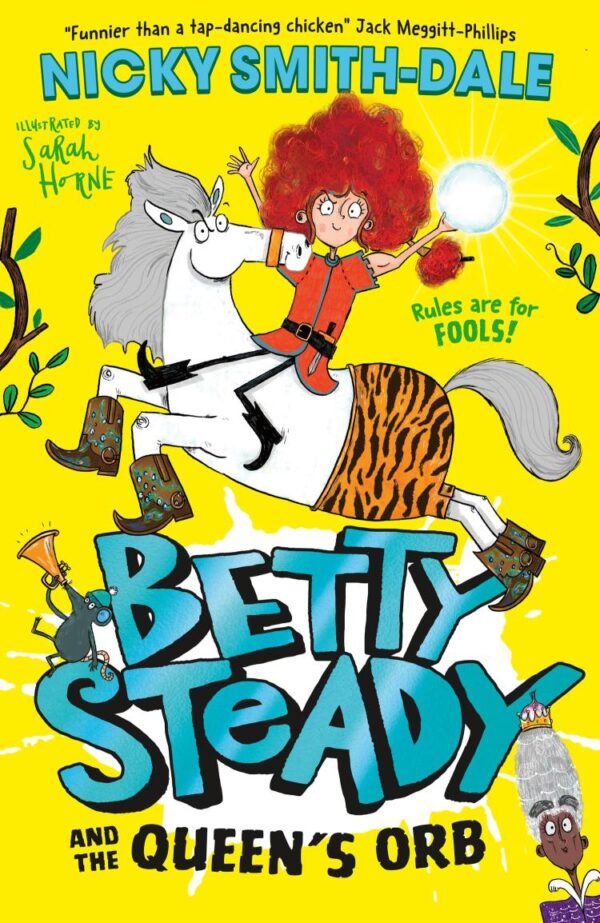 Betty Steady (2) — Betty Steady And The Queen’S Orb: The funny illustrated magical fantasy adventure for kids, new for 2025, perfect for young readers aged 6+: Book 2
