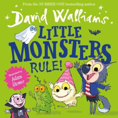 Little Monsters Rule!: A new funny feel-good picture book for Halloween – great for kids aged 3+