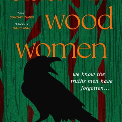 Black Wood Women: A spellbinding, gripping, unputdownable historical novel, to read in 2025