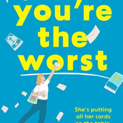 P.S. You’re the Worst: A hilarious, witty and relatable comedy about friendships, relationships, and being lost in your twenties – BRAND-NEW feel-good reading for winter 2025