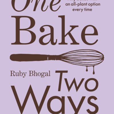 One Bake, Two Ways: The sweet home baking cookbook from GBBO finalist that includes easy simple cake and dessert vegan recipes, as seen on Channel 4’s ... Bakes with an All-Plant Option Every Time