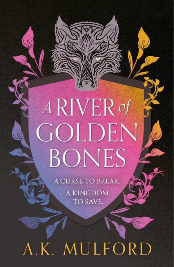 A River of Golden Bones: Book 1 (The Golden Court)