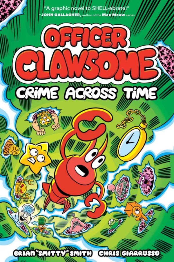 OFFICER CLAWSOME: CRIME ACROSS TIME: Dive into the ultimate crime-fighting duo's epic battle across time in this hilarious and action-packed new children’s graphic novel!: Book 2