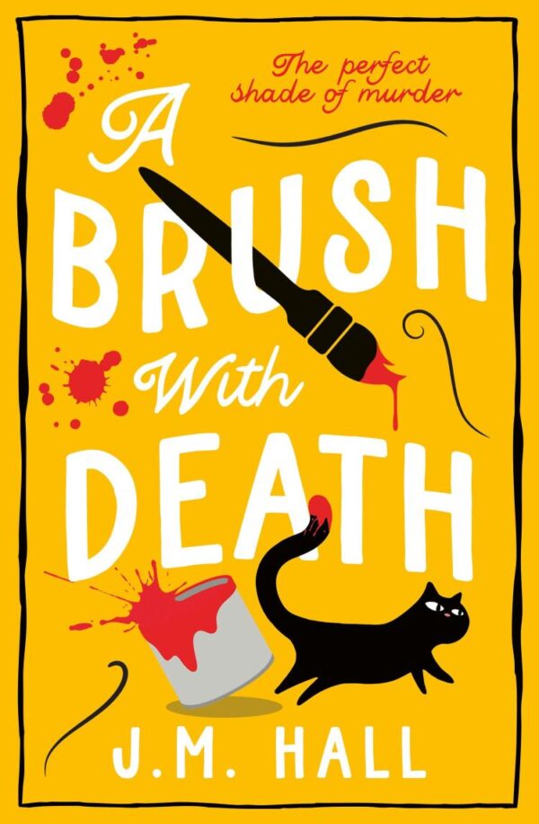 A Brush with Death: A wonderfully witty British cosy mystery for fans of Richard Osman: Book 4 (The Retired Teacher Mysteries)