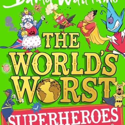 The World’s Worst Superheroes