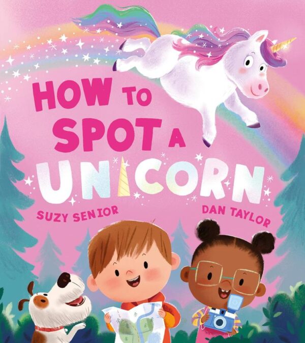 How to Spot a Unicorn: A brilliantly funny new illustrated rhyming children’s book