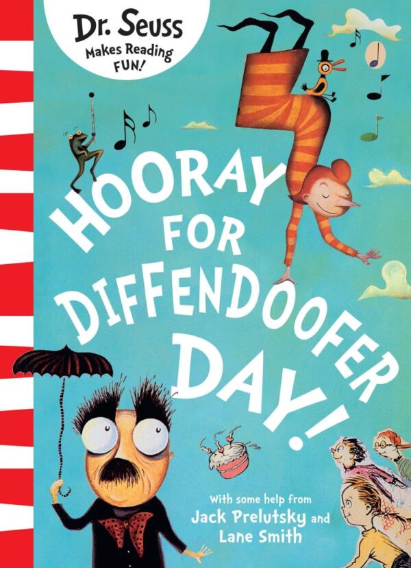 Hooray for Diffendoofer Day!: A funny and fantastic illustrated children’s book with all of Dr. Seuss’s classic rhymes and wit!