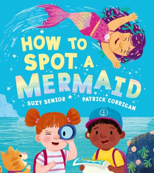 How to Spot a Mermaid: A brilliantly funny new illustrated rhyming children’s book