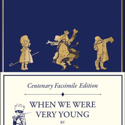 Winnie-The-Pooh – Classic Editions — Centenary Facsimile Edi: Highly Collectable Very Special 100th Anniversary Facsimile Edition – The Perfect Christmas Gift For Fans