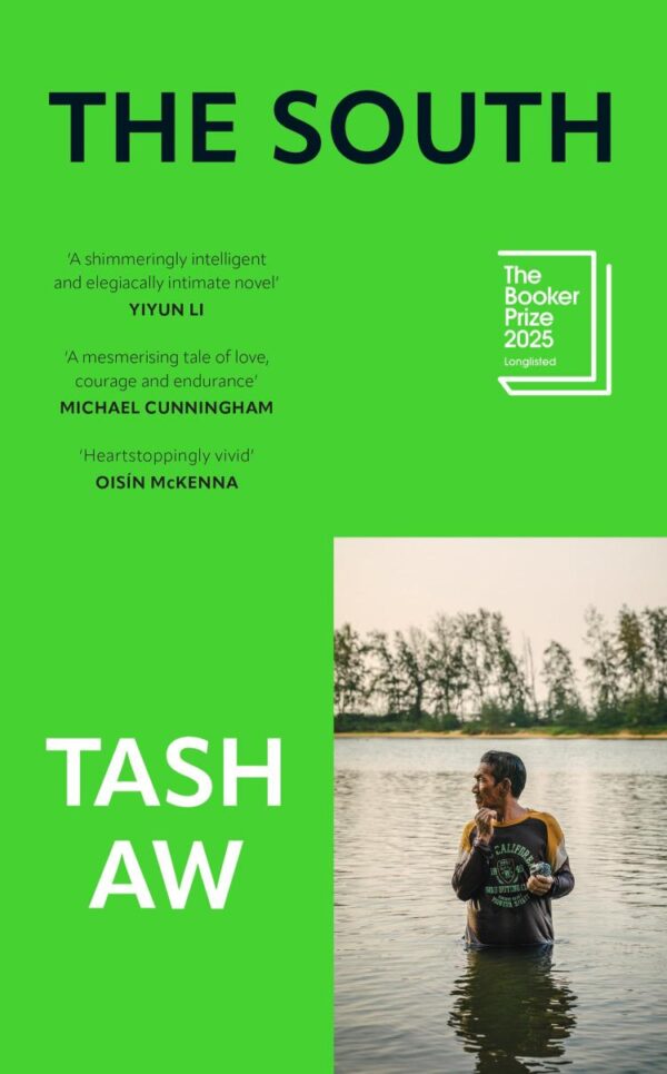 The South: LONGLISTED FOR THE BOOKER PRIZE 2025