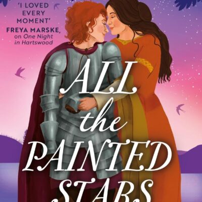 All the Painted Stars: A dazzling queer historical romance for 2024, perfect for fans of Freya Marske: Book 2 (The Barden Series)