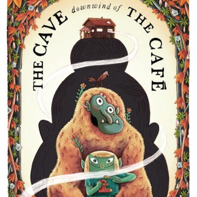 The Cave Downwind of the Cafe: A new brilliantly disgusting monster-filled Halloween rhyming story book great for children aged 3+!