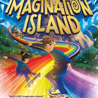 Race to Imagination Island: The thrilling new illustrated collectable fantasy action adventure book from the author of THE CHRISTMAS CARROLLS, perfect for kids aged 8-12: Book 1